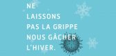 La grippe saisonnière est de retour !