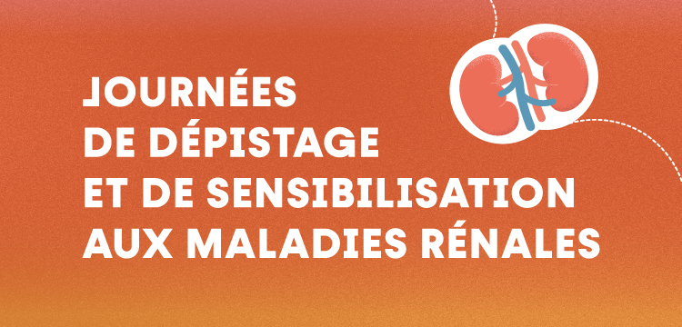 Journées de dépistage et de sensibilisation aux maladies rénales